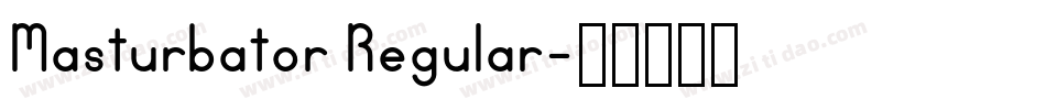 Masturbator Regular字体转换